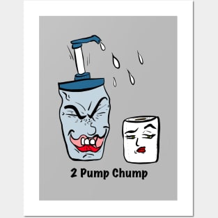 2 pump chump Posters and Art